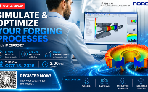 FORGE Simulation Webinar for Forging Process Optimization presented by Dentsu Soken Thailand